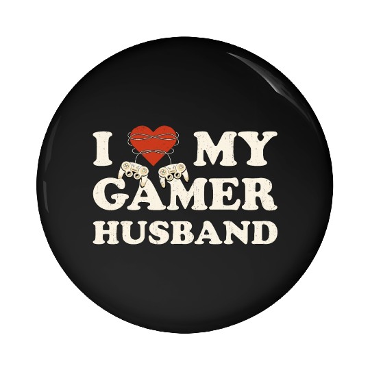 I Love My Gamer Husband - I Heart My Husband Pin Buttons