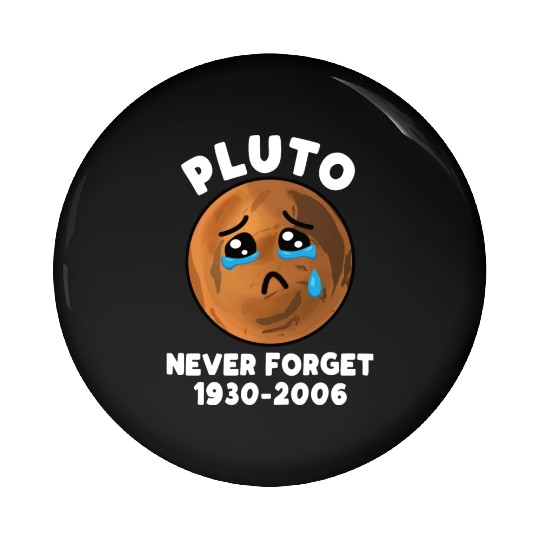 Pluto Never Forget 1930 2006 Pin Buttons