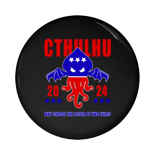 Cthulhu For President Pin Buttons