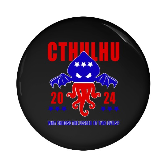 Cthulhu For President Pin Buttons