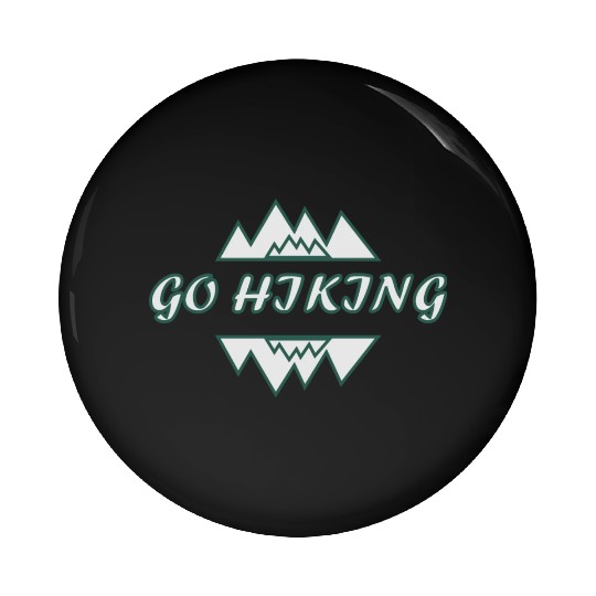 Take a Hike, Hiking Lover, Adventure, Nature. Pin Buttons