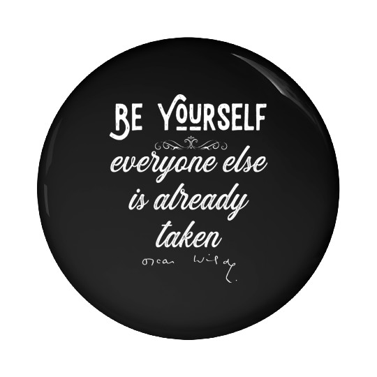 Be Yourself Oscar Wilde Pin Buttons