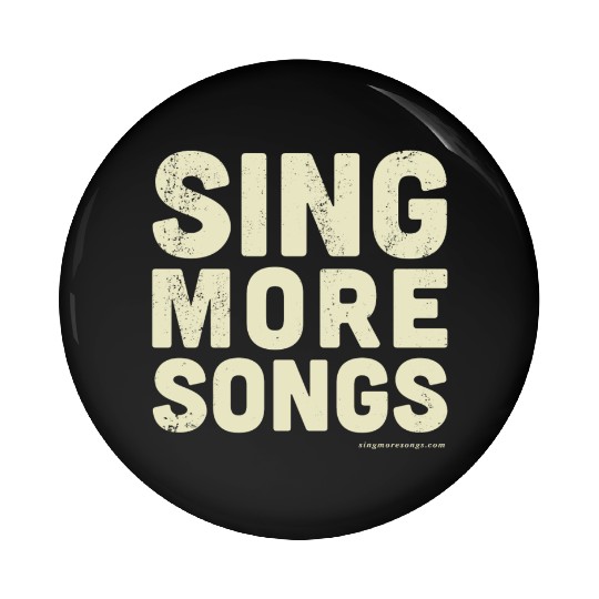 Sing More Songs Pin Buttons
