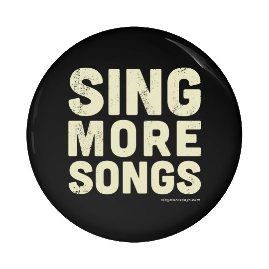Sing More Songs Pin Buttons