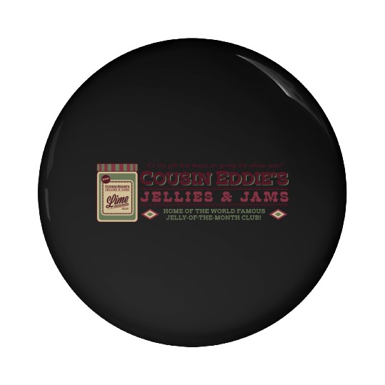 Cousin Eddie s Jellies Jams Pin Buttons