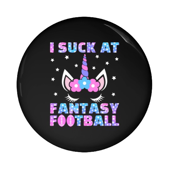 I Suck at Fantasy Football Loser Punishment Funny Pin Buttons