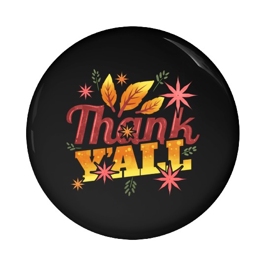 Thank Y all Thank You All Leaves Logo Thanksgiving Pin Buttons