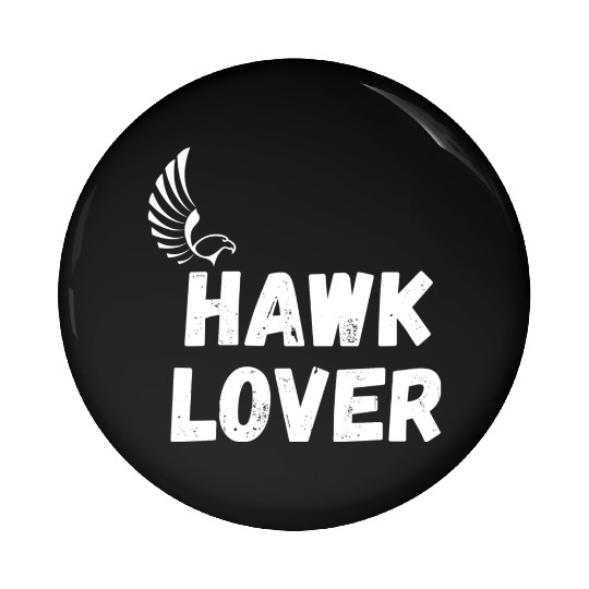 Hawk Lover Pin Buttons