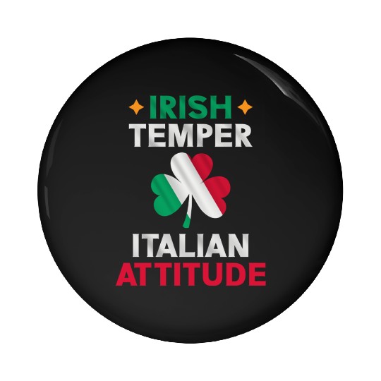 Irish Temper Italian Attitude Flag Shamrock St Pin Buttons