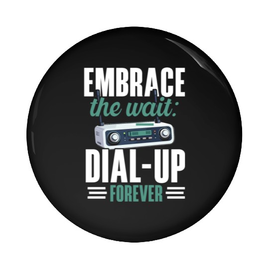 Dial Up Internet Connection 90's Computer Jokes Pin Buttons