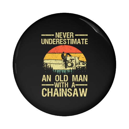 Lumberjack For Dad Logger Arborist Chainsaw Pin Buttons