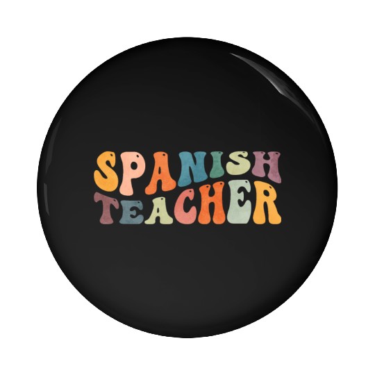Groovy Spanish Teacher Maestra Bilingual Teaching Pin Buttons