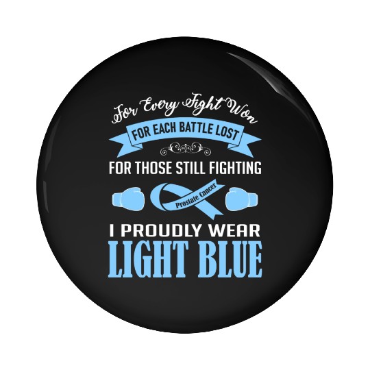 I Proudly Wear Light Blue Prostate Cancer Pin Buttons