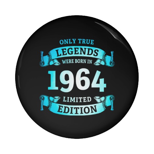 True Legends were born in 1964 60th Birthday Gift Pin Buttons