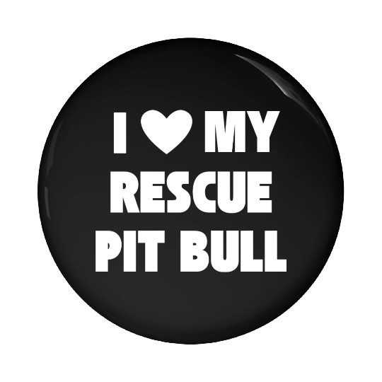 I Love My Rescue Pit Bull | Pitbull Advocacy Pin Buttons