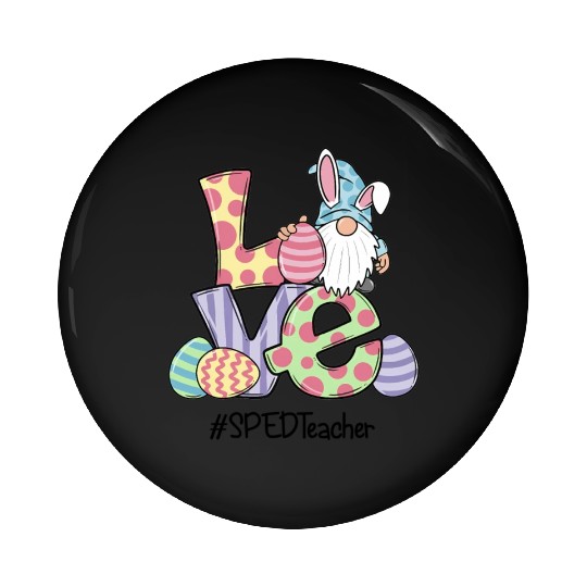 Love Easter Sped Teacher Gnomes Teacher Easter 202 Pin Buttons