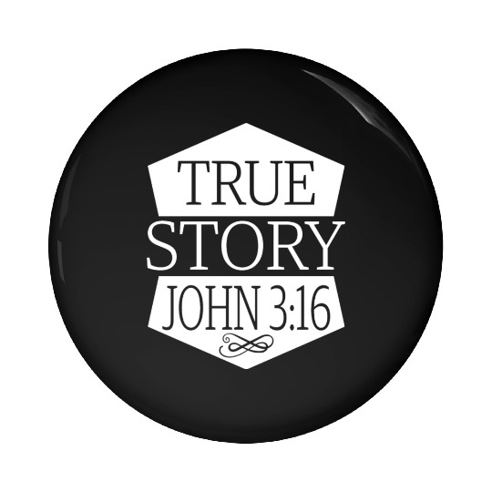 True Story John 3:16 Love Jesus Christian Pin Buttons