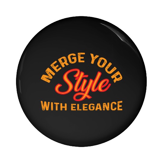 Merge Your Style With Elegance Typography Design Pin Buttons