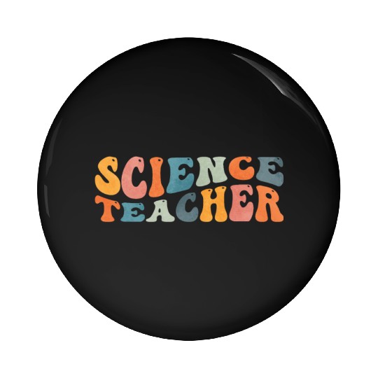 Groovy Science Teacher Scientist Teaching Pin Buttons