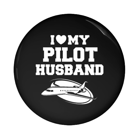I Love my Pilot Husband Pin Buttons