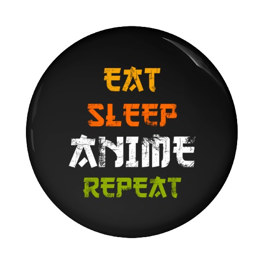 Eat Sleep Anime Repeat Japanese Ga Japan Pin Buttons