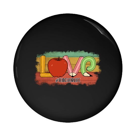 Love Teacher Life Pin Buttons