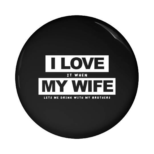 I Love My Wife Husband And Wife Pin Buttons