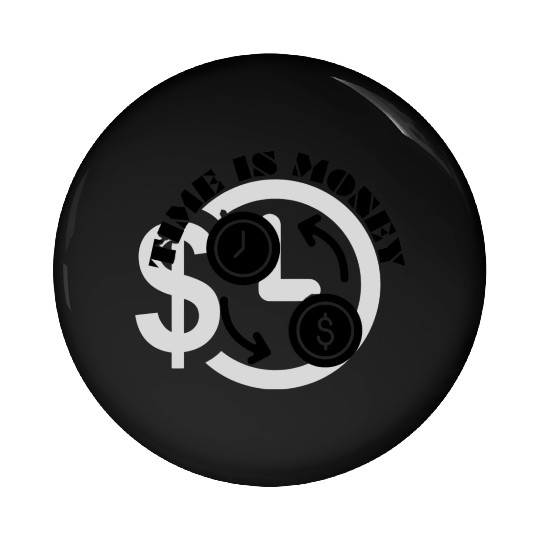 TIME IS MONEY QUOTE DESIGN Pin Buttons