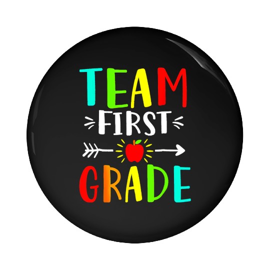 Team First Grade Student Teacher Team Funny Back Pin Buttons