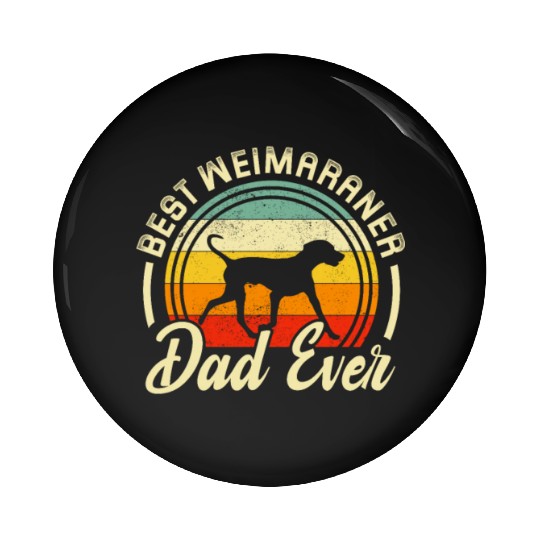 Best Weimaraner Dad Ever Retro Pin Buttons
