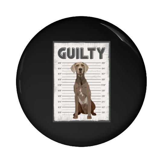 Guilty Weimaraner Mug Shot Pin Buttons
