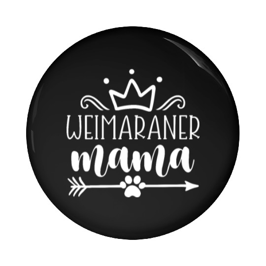 Weimaraner Mama Pin Buttons