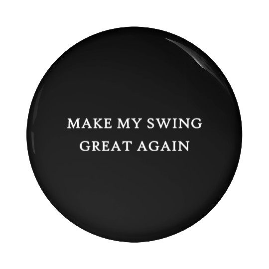 Make My Swing Great Again Funny Trump Baseball Gol Pin Buttons