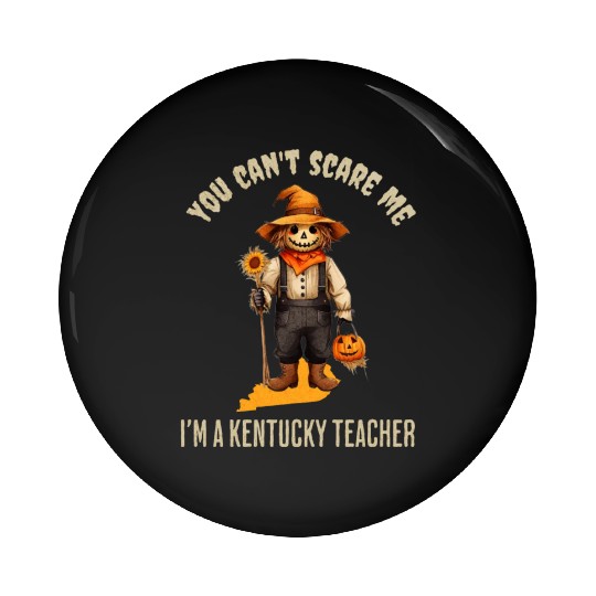 I’m a Kentucky Teacher Halloween Fall Autumn Pin Buttons