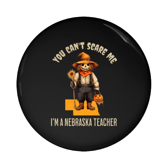 I’m a Nebraska Teacher Halloween Fall Autumn Pin Buttons