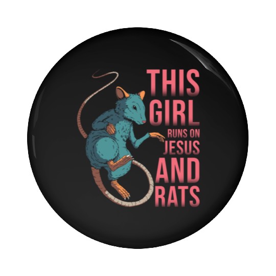 Rat This Girl Runs On Jesus And Rats Pin Buttons