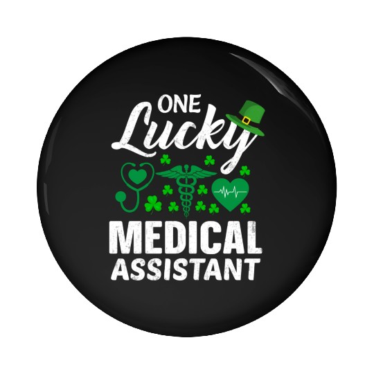 St Patrick'S Day Lucky Medical Assistant Pin Buttons