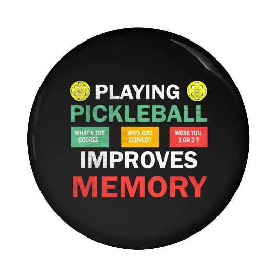 Playing Pickleball improves memory Pickleball Pin Buttons