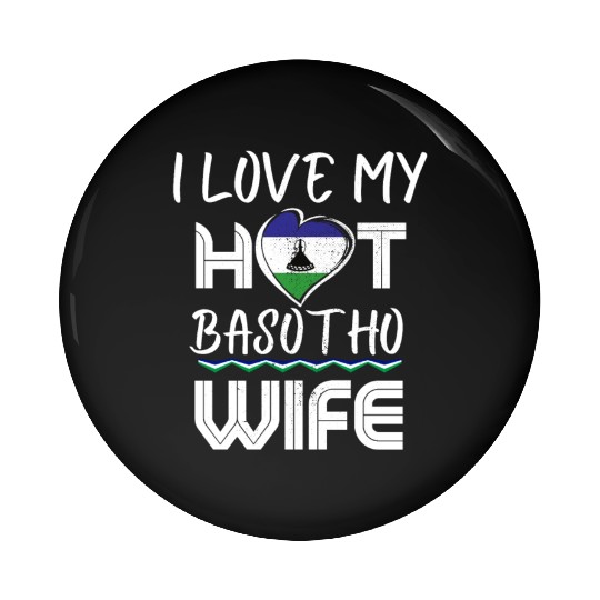 Funny I Love My Hot Bosotho Wife Husband Pin Buttons