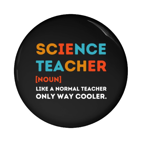 science Teacher Like a Normal Teacher Only Way Pin Buttons