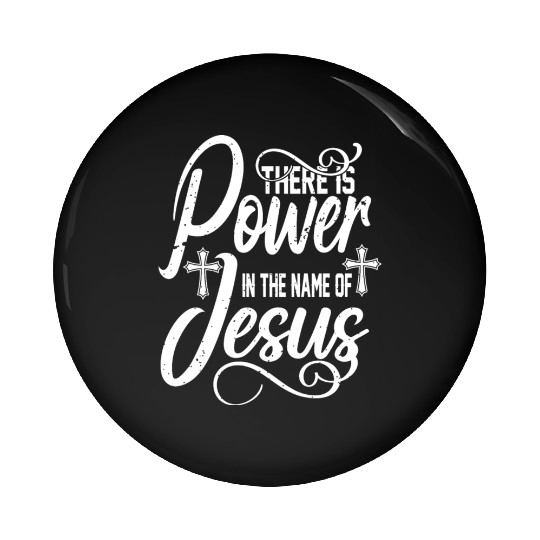Power In The Name Of Jesus Love Jesus Christian Pin Buttons