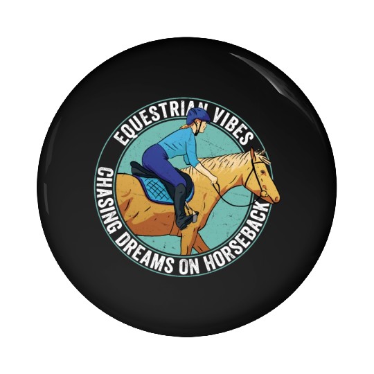 Equestrian Vibes, Chasing Dreams On Horseback. Rid Pin Buttons