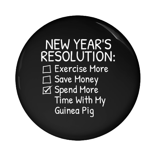 New Year s Resolution For Guinea Pig Lover Pin Buttons
