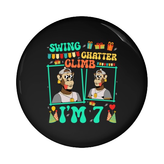 Swing Chatter Climb I'm 7 Monkey Lover Kid 7th Pin Buttons