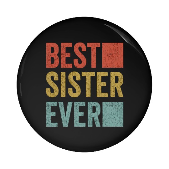 Womans Best Sister Ever Pin Buttons Big Sister Little