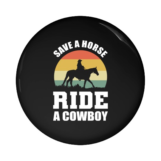 Ride a Cowboy Equestrian Gift Pin Buttons