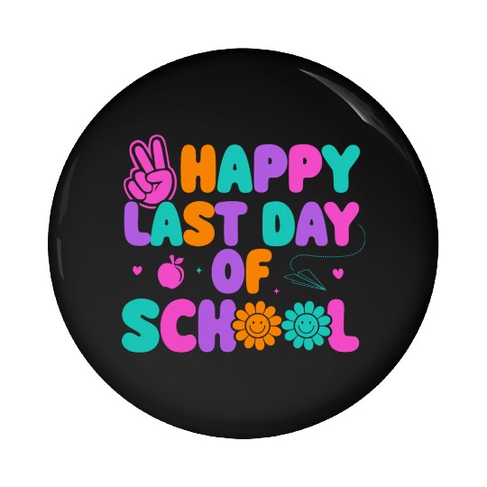 Happy Last Day Of School Teacher Summer Vacation Pin Buttons