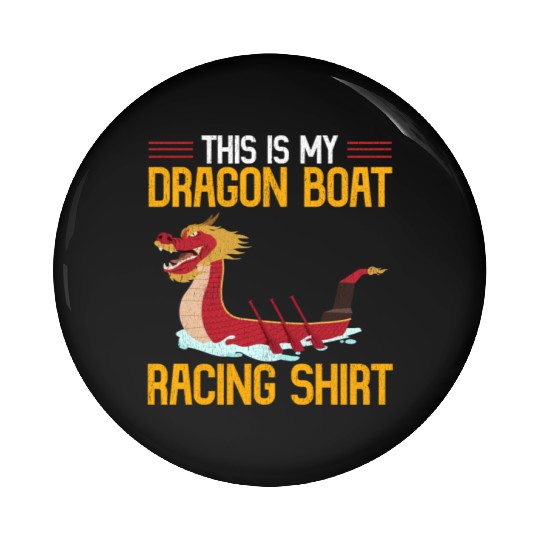 Funny This Is My Dragon Boat Racing Pin Buttons Paddle