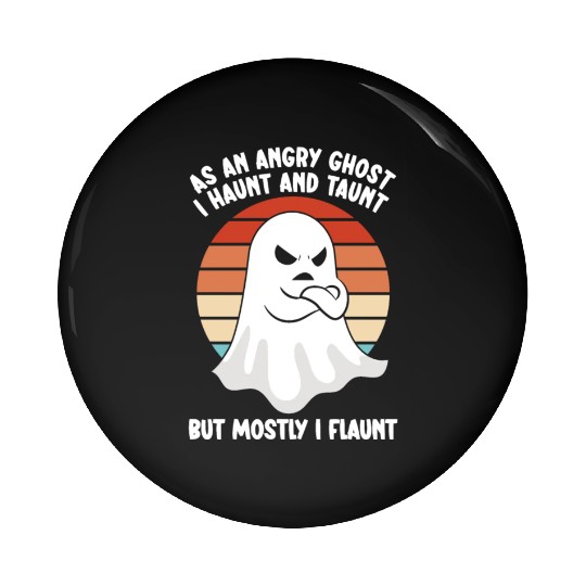 Ghost Hunter Funny Ghost Angry Ghost Halloween Pin Buttons