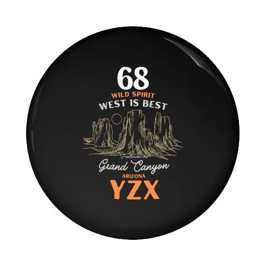 Grand canyon Arizonna, west is best Pin Buttons